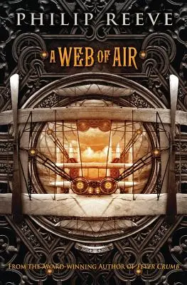 Une toile d'araignée (la trilogie Fever Crumb, livre 2), 2 - A Web of Air (the Fever Crumb Trilogy, Book 2), 2