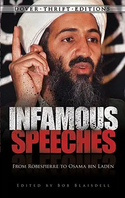 Infamous Speeches : De Robespierre à Oussama ben Laden - Infamous Speeches: From Robespierre to Osama bin Laden