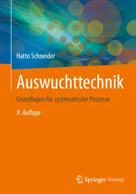 Auswuchttechnik : Principes et procédés systématiques - Auswuchttechnik: Grundlagen Fr Systematische Prozesse