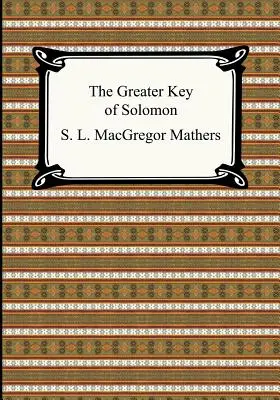 La Grande Clé de Salomon - The Greater Key of Solomon