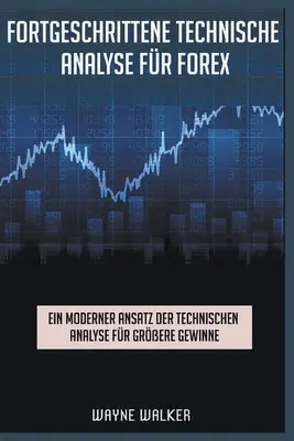 Analyse technique approfondie pour le Forex - Fortgeschrittene Technische Analyse fr Forex