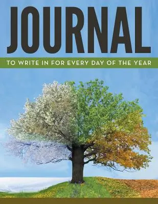 Journal à écrire pour chaque jour de l'année - Journal To Write In For Every Day Of The Year