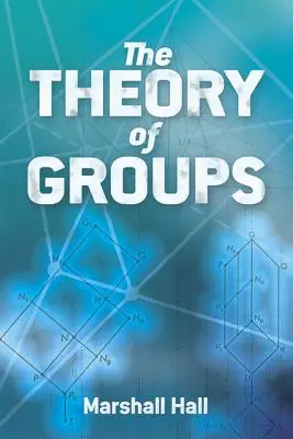 La théorie des groupes - The Theory of Groups