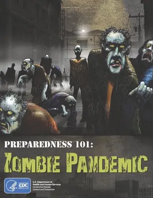 Préparation 101 : la pandémie de zombies - Preparedness 101: Zombie Pandemic