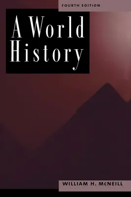 Une histoire du monde, 4e édition - A World History, 4th Edition