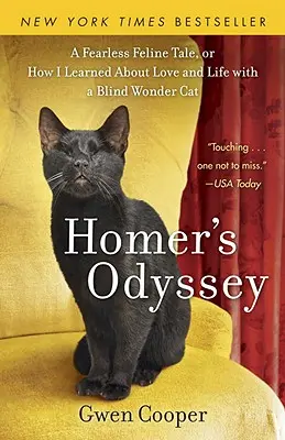 L'Odyssée d'Homère : Un conte félin sans peur, ou comment j'ai appris l'amour et la vie avec un chat merveilleux aveugle - Homer's Odyssey: A Fearless Feline Tale, or How I Learned about Love and Life with a Blind Wonder Cat