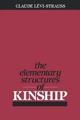 Les structures élémentaires de la parenté - The Elementary Structures of Kinship