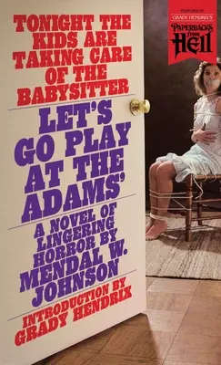 La vie de l'homme en France : une histoire d'amour et d'amour - Let's Go Play at the Adams' (Paperbacks from Hell)
