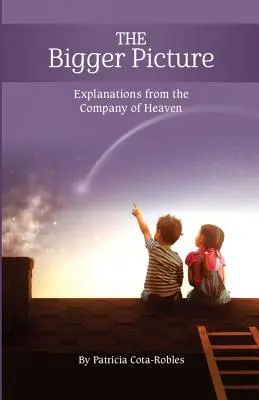 Une vue d'ensemble : Explications de la Compagnie du Ciel - The Bigger Picture: Explanations from the Company of Heaven