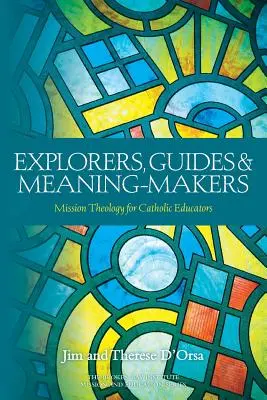 Explorateurs, guides et créateurs de sens - Explorers, Guides and Meaning Makers