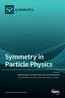 La symétrie dans la physique des particules - Symmetry in Particle Physics
