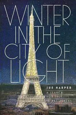 L'hiver dans la ville lumière : Une recherche de soi à la retraite - Winter in the City of Light: A search for self in retirement