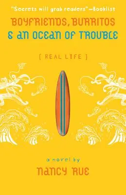 Les petits amis, les burritos et un océan d'ennuis - Boyfriends, Burritos and an Ocean of Trouble