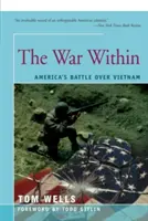 La guerre intérieure : La bataille de l'Amérique au Vietnam - The War Within: America's Battle Over Vietnam