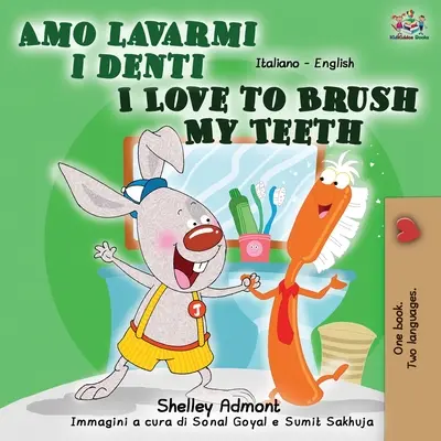 Amo lavarmi i denti J'aime me brosser les dents : Livre bilingue italien-anglais - Amo lavarmi i denti I Love to Brush My Teeth: Italian English Bilingual Book