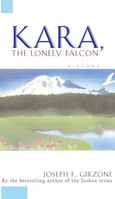 Kara, le faucon solitaire - Kara the Lonely Falcon