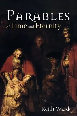 Paraboles du temps et de l'éternité - Parables of Time and Eternity