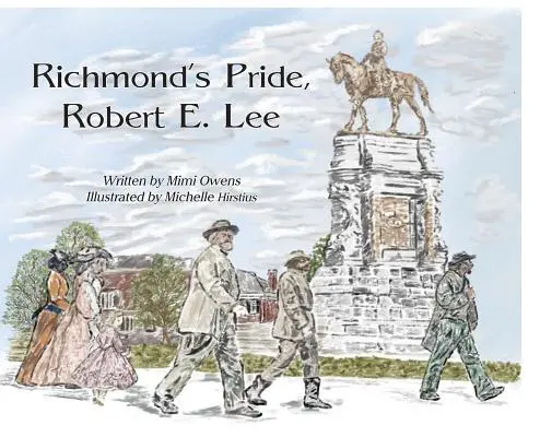 La fierté de Richmond, Robert E. Lee - Richmond's Pride, Robert E. Lee