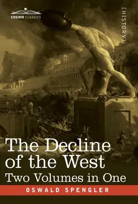 Le déclin de l'Occident, deux volumes en un - The Decline of the West, Two Volumes in One