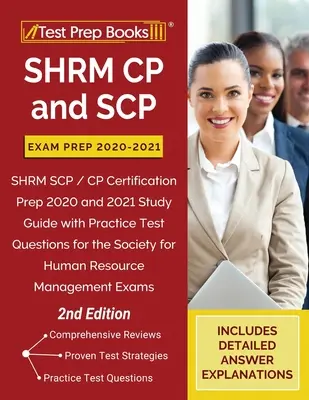 SHRM CP et SCP Exam Prep 2020-2021 : SHRM SCP / CP Certification Prep 2020 and 2021 Study Guide with Practice Test Questions for the Society for Human - SHRM CP and SCP Exam Prep 2020-2021: SHRM SCP / CP Certification Prep 2020 and 2021 Study Guide with Practice Test Questions for the Society for Human