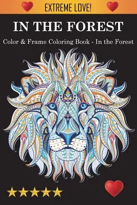 Livre de coloriage Color & Frame - Dans la forêt - Color & Frame Coloring Book - In the Forest