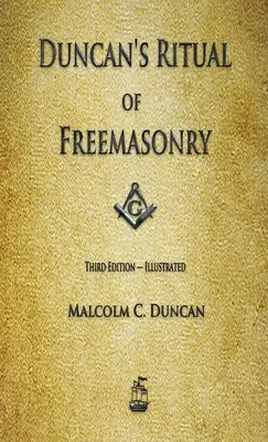 Rituel de Duncan de la franc-maçonnerie - Duncan's Ritual of Freemasonry