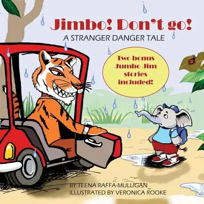 Jimbo ! Ne t'en va pas ! Une histoire de danger pour les étrangers - Jimbo! Don't go!: A stranger danger tale