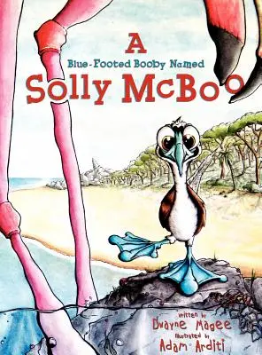 Un fou à pieds bleus nommé Solly McBoo - A Blue-Footed Booby Named Solly McBoo