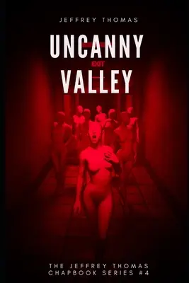 La vallée étrange : Un trio d'histoires inquiétantes - Uncanny Valley: A Trio of Disquieting Stories