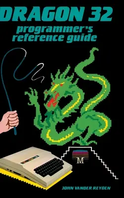 Guide de référence du programmeur Dragon 32 - Dragon 32 Programmer's Reference Guide