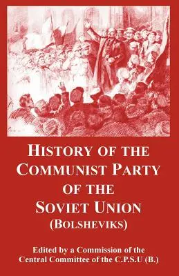 Histoire du Parti communiste de l'Union soviétique : (Bolcheviks) - History of the Communist Party of the Soviet Union: (Bolsheviks)