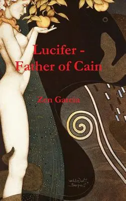 Lucifer - Père de Caïn - Lucifer - Father of Cain