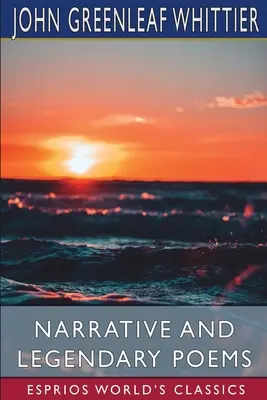 Poèmes narratifs et légendaires (Esprios Classics) - Narrative and Legendary Poems (Esprios Classics)