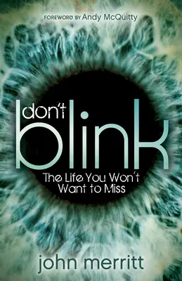 Don't Blink : La vie que vous ne voulez pas manquer - Don't Blink: The Life You Won't Want to Miss