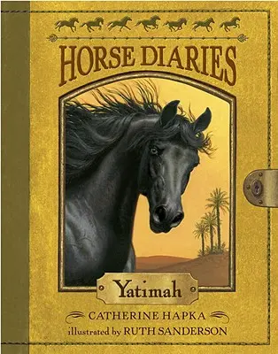 Journal du cheval #6 : Yatimah - Horse Diaries #6: Yatimah