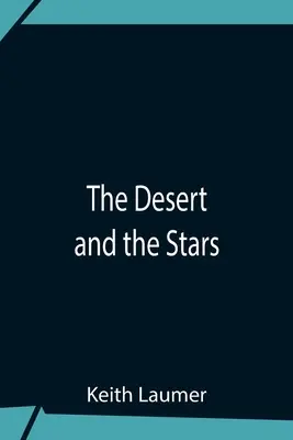 Le désert et les étoiles - The Desert And The Stars