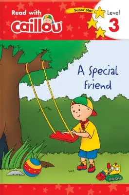 Caillou : Un ami spécial - Lire avec Caillou, Niveau 3 - Caillou: A Special Friend - Read with Caillou, Level 3