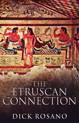 La connexion étrusque - The Etruscan Connection
