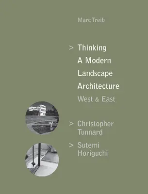 Penser l'architecture paysagère moderne, Ouest et Est : Christopher Tunnard, Sutemi Horiguchi - Thinking a Modern Landscape Architecture, West & East: Christopher Tunnard, Sutemi Horiguchi