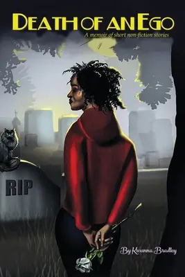 La mort d'un ego : Un mémoire de courts récits non fictionnels - Death of an Ego: A Memoir of Short Non-Fiction Stories