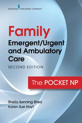 Soins familiaux urgents et ambulatoires : La NP de poche - Family Emergent/Urgent and Ambulatory Care: The Pocket NP