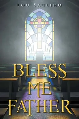 Bénissez-moi mon père - Bless Me Father