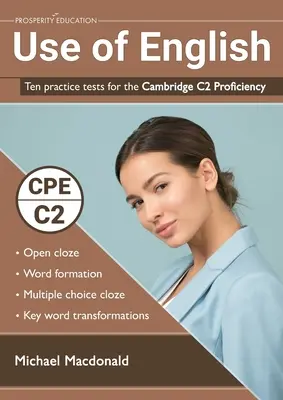 Utilisation de l'anglais : Dix tests pratiques pour le Cambridge C2 Proficiency - Use of English: Ten practice tests for the Cambridge C2 Proficiency