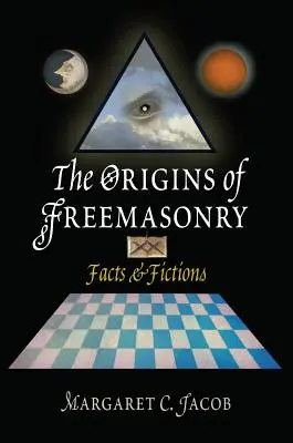 Les origines de la franc-maçonnerie : Faits et fictions - The Origins of Freemasonry: Facts & Fictions