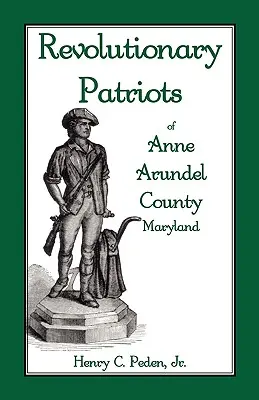 Patriotes révolutionnaires du comté d'Anne Arundel, Maryland - Revolutionary Patriots of Anne Arundel County, Maryland