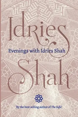 Soirées avec Idries Shah - Evenings with Idries Shah