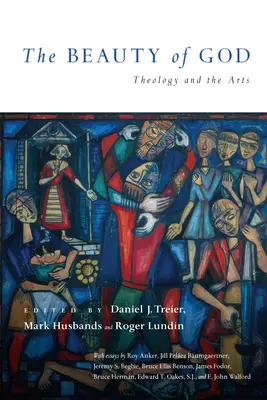 La beauté de Dieu : La théologie et les arts - The Beauty of God: Theology and the Arts