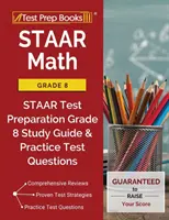 STAAR Math Grade 8 : STAAR Test Preparation Grade 8 Study Guide & Practice Test Questions - STAAR Math Grade 8: STAAR Test Preparation Grade 8 Study Guide & Practice Test Questions