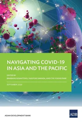 Naviguer dans le COVID-19 en Asie et dans le Pacifique - Navigating COVID-19 in Asia and the Pacific
