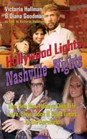 Hollywood Lights, Nashville Nights : Two Hee Haw Honeys Dish Life, Love, Elvis, Buck, and Good Times In the Kornfield (hardback) - Hollywood Lights, Nashville Nights: Two Hee Haw Honeys Dish Life, Love, Elvis, Buck, and Good Times In the Kornfield (hardback)